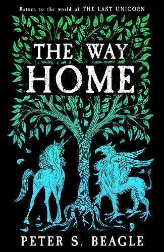 Бумажная книга «The Way Home: Two Novellas from the World of The Last Unicorn», автор Питер С. Бигл - фото №1