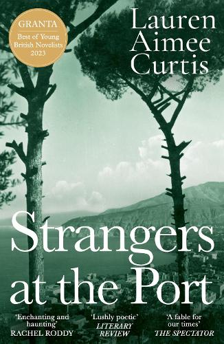Бумажная книга «Strangers at the Port: Longlisted for the Miles Franklin Literary Award 2024», автор Лорен Эйми Кертис - фото №1