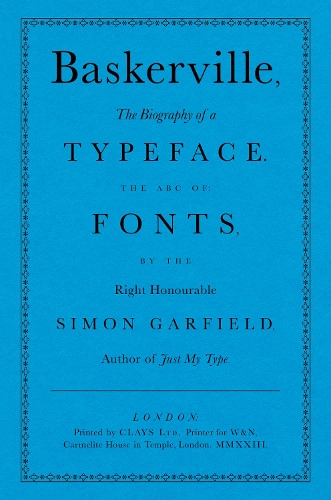 Бумажная книга «Baskerville: The Biography of a Typeface (The ABC of Fonts)», автор Саймон Гарфилд - фото №1