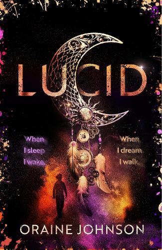Паперова книга «Lucid: The mind-blowing, genre-bending fantasy debut dreams are made of!», автор Орейн Джонсон - фото №1