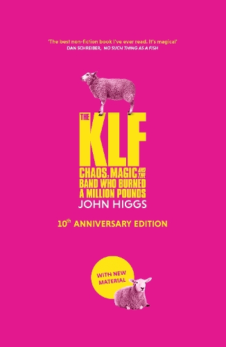 Бумажная книга «The KLF: Chaos, Magic and the Band who Burned a Million Pounds», автор Джон Хиггс - фото №1