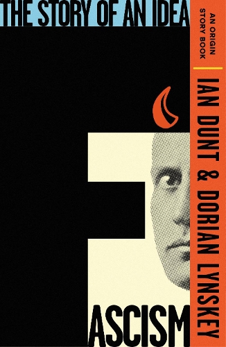 Бумажная книга «Fascism: The Story of an Idea (An Origin Story Book)», авторов Дориан Лински, Ян Дант - фото №1