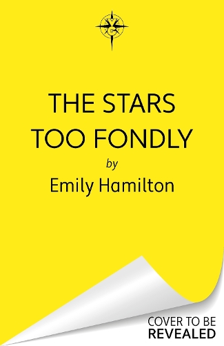 Бумажная книга «The Stars Too Fondly: An interstellar sapphic romcom for fans of Casey McQuiston and Becky Chambers», автор Эмили Гамильтон - фото №1