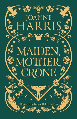 Бумажная книга «Maiden, Mother, Crone: A Collection», автор Джоанна Харрис - фото №1