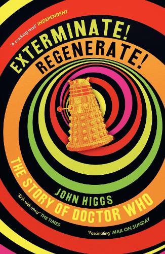 Бумажная книга «Exterminate/Regenerate: The Story of Doctor Who», автор Джон Хиггс - фото №1