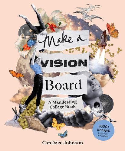 Бумажная книга «Make a Vision Board: A Manifesting Collage Book», автор Кэндис Джонсон - фото №1