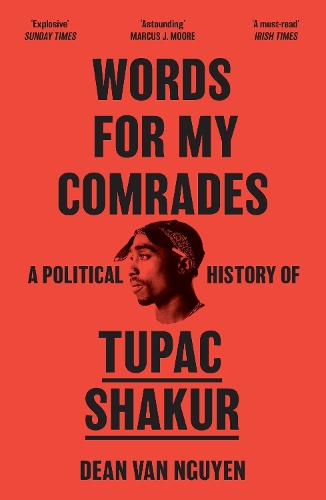 Бумажная книга «Words for My Comrades: A Political History of Tupac Shakur», автор Дин Ван Нгуен - фото №1