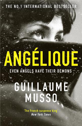 Паперова книга «Angélique: From the No.1 International Thriller Sensation», автор Гійом Мюссо - фото №1