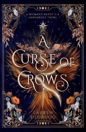 Бумажная книга «A Curse of Crows: The internationally acclaimed romantasy with a female villain origin story», автор Лорен Дедруг - фото №1