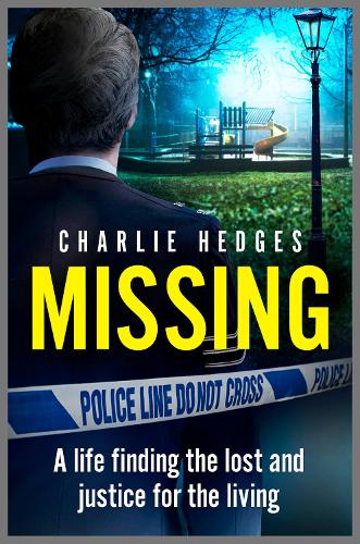 Бумажная книга «Missing: My life finding the lost and delivering justice for the living», автор Чарли Хеджес - фото №1