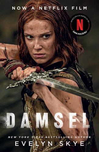 Паперова книга «Damsel: The new classic fantasy adventure now a major Netflix film starring Millie Bobby Brown», автор Евелін Скай - фото №1