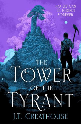 Бумажная книга «The Tower of the Tyrant: The spellbinding and page-turning epic fantasy of murder, mystery and magic», автор Дж. Т. Грейтхаус - фото №1