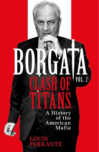 Бумажная книга «Borgata: Clash of Titans: A History of the American Mafia», автор Луис Ферранте - фото №1