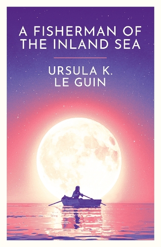 Бумажная книга «A Fisherman of the Inland Sea», автор Урсула Ле Гуин - фото №1