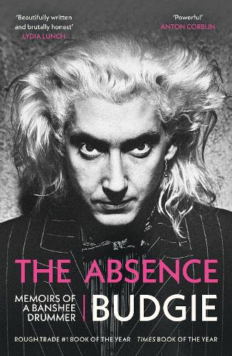 Бумажная книга «The Absence: Memoirs of a Banshee Drummer», автор Budgie - фото №1