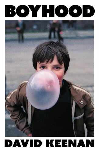 Бумажная книга «Boyhood: 'A complete triumph' Irvine Welsh», автор Дэвид Кинан - фото №1