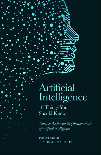 [object Object] «Artificial Intelligence: 10 Things You Should Know», автор Тим Роктешель - фото №1