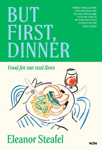 Бумажная книга «But First, Dinner: Food for Our Real Lives», автор Элеонор Стифел - фото №1