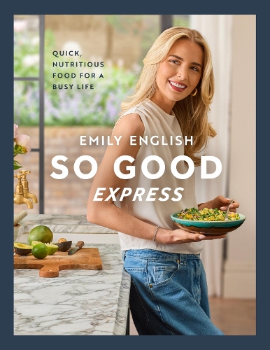 Бумажная книга «So Good Express: Quick, nutritious food for a busy life», автор Эмили Инглиш - фото №1