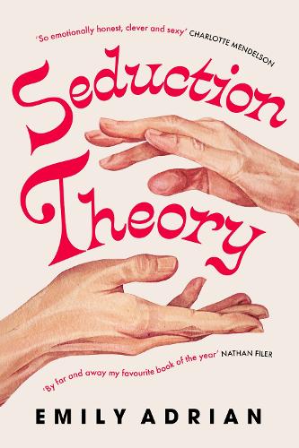 Бумажная книга «Seduction Theory: The smart, funny, delicious campus novel that everyone is making their summer read of 2025», автор Эмили Адриан - фото №1