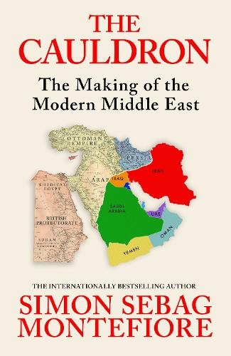 Паперова книга «The Cauldron: The Making of the Modern Middle East», автор Саймон Себаг Монтефіоре - фото №1