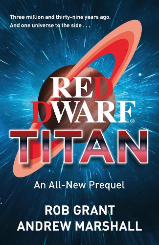 Бумажная книга «Red Dwarf: Titan», авторов Эндрю Маршалл, Роб Грант - фото №1
