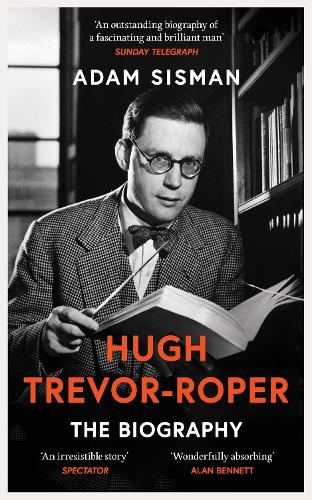Бумажная книга «Hugh Trevor-Roper: The Biography», автор Адам Сисман - фото №1