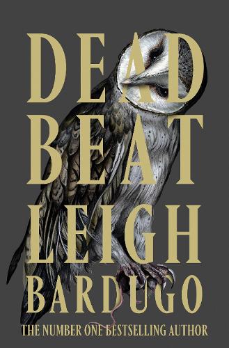 Paper book «Dead Beat: The explosive finale to the Sunday Times bestselling Ninth House series from the global phenomenon behind the Grishaverse», author Leigh Bardugo - фото №1