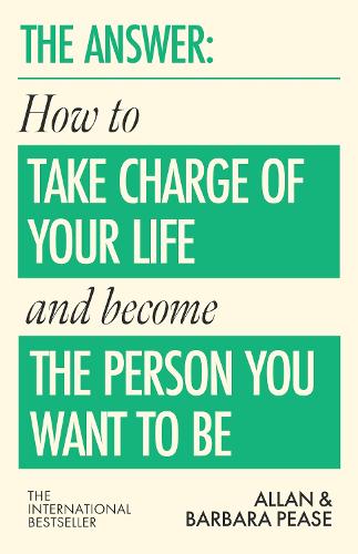 Бумажная книга «The Answer: How to take charge of your life & become the person you want to be», авторов Аллан Пиз, Барбара Пиз - фото №1
