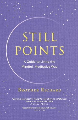 Паперова книга «Still Points: A Guide to Living the Mindful, Meditative Way», автор Бразер Річард Хендрік - фото №1