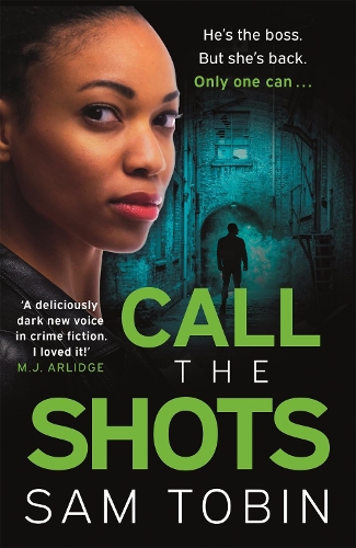 Бумажная книга «Call the Shots: a gripping, explosive, action-packed gangland crime thriller that will keep you hooked for 2022», автор Сэм Тобин - фото №1