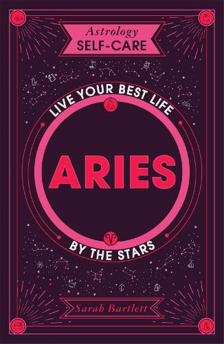 Бумажная книга «Astrology Self-Care: Aries: Live Your Best Life by the Stars», автор Сара Бартлетт - фото №1