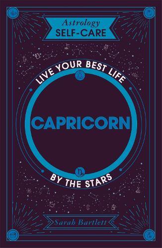 Паперова книга «Astrology Self-Care: Capricorn: Live your best life by the stars», автор Сара Бартлетт - фото №1