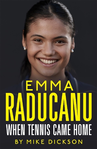 Бумажная книга «Emma Raducanu: When Tennis Came Home: The must-have companion to Wimbledon 2023», автор Майк Диксон - фото №1