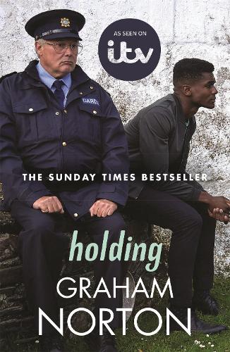 Бумажная книга «Holding: The official tie-in edition to the brand new ITV drama directed by Kathy Burke», автор Грэм Нортон - фото №1