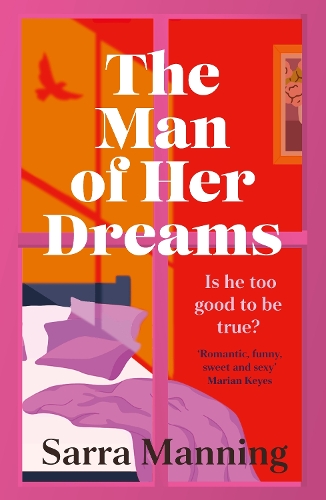 [object Object] «The Man of Her Dreams: The funny, romantic, emotional and oh-so-swoony new romcom for 2024», автор Сарра Меннінг - фото №1