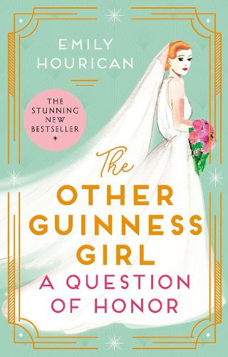Бумажная книга «The Other Guinness Girl: A Question of Honor», автор Эмили Хурикан - фото №1