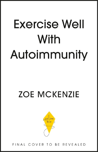 Паперова книга «Exercise Well With Autoimmunity» - фото №1