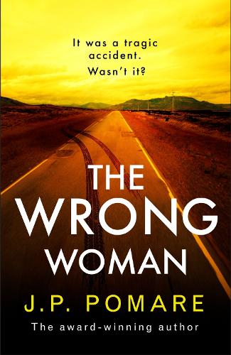 Бумажная книга «The Wrong Woman: The utterly tense and gripping new thriller from the Number One internationally bestselling author», автор Дж. П. Помаре - фото №1