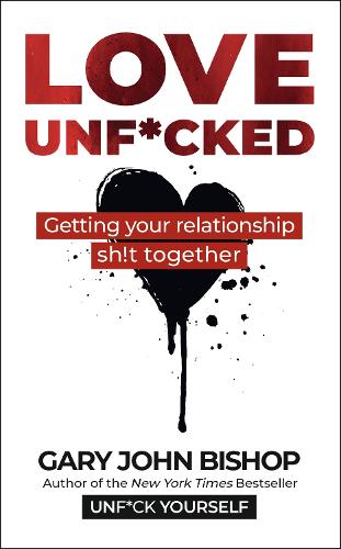 Бумажная книга «Love Unf*cked», автор Гэри Джон Бишоп - фото №1