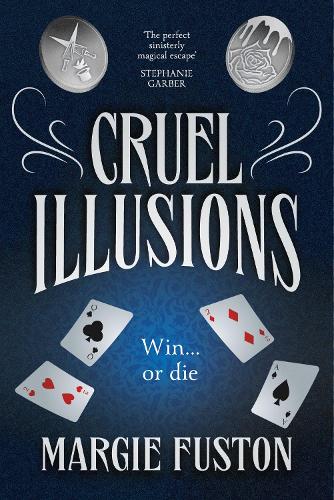 Бумажная книга «Cruel Illusions: the deliciously dark and addictive magical fantasy», автор Марджи Фьюстон - фото №1