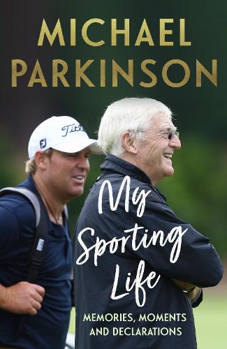 Бумажная книга «My Sporting Life: Memories, moments and declarations», автор Майкл Паркинсон - фото №1