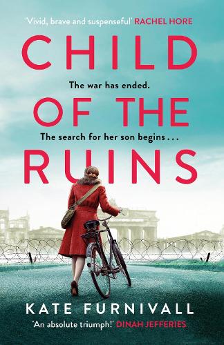 Бумажная книга «Child of the Ruins: a gripping, heart-breaking and unforgettable World War Two historical thriller», автор Кейт Фурнивалл - фото №1