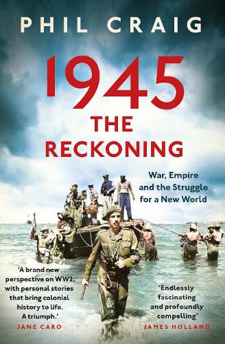 Бумажная книга «1945: The Reckoning: War, Empire and the Struggle for a New World», автор Фил Крейг - фото №1