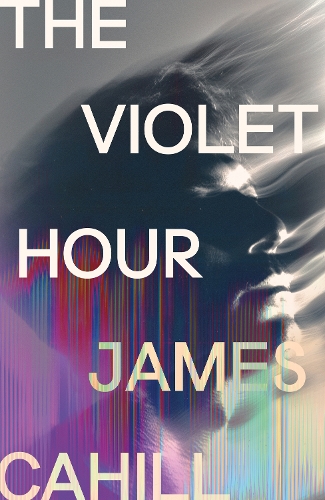 Бумажная книга «The Violet Hour: 'A meditation on mortality and the unreliable consolations of art, love and materialism' Patrick Gale», автор Джеймс Кэхилл - фото №1
