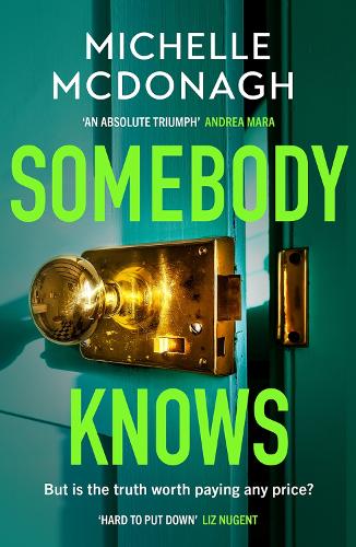 Паперова книга «Somebody Knows: A gripping, addictive page-turner about dangerous secrets and the lengths people will go to keep them», автор Мішель МакДонах - фото №1