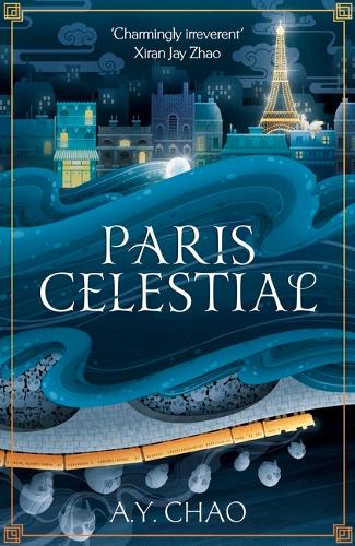 Paper book «Paris Celestial: the stunning sequel to #1 Sunday Times bestseller Shanghai Immortal», author A. Y. Chao - фото №1