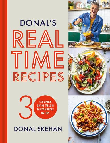 Бумажная книга «Donal's Real Time Recipes: Get dinner on the table in 30 minutes or less», автор Донал Скехан - фото №1