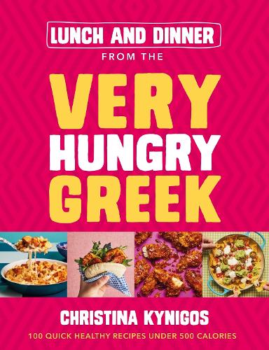 Бумажная книга «Lunch and Dinner from the Very Hungry Greek: 100 Quick Healthy Recipes Under 500 Calories», автор Кристина Кинигос - фото №1