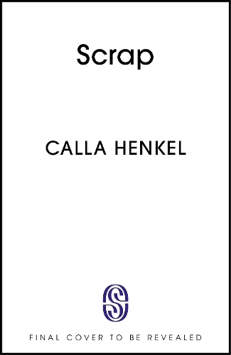 Бумажная книга «Scrap: 'Blackly humorous and enjoyably twisted' – Paula Hawkins», автор Калла Хенкель - фото №1